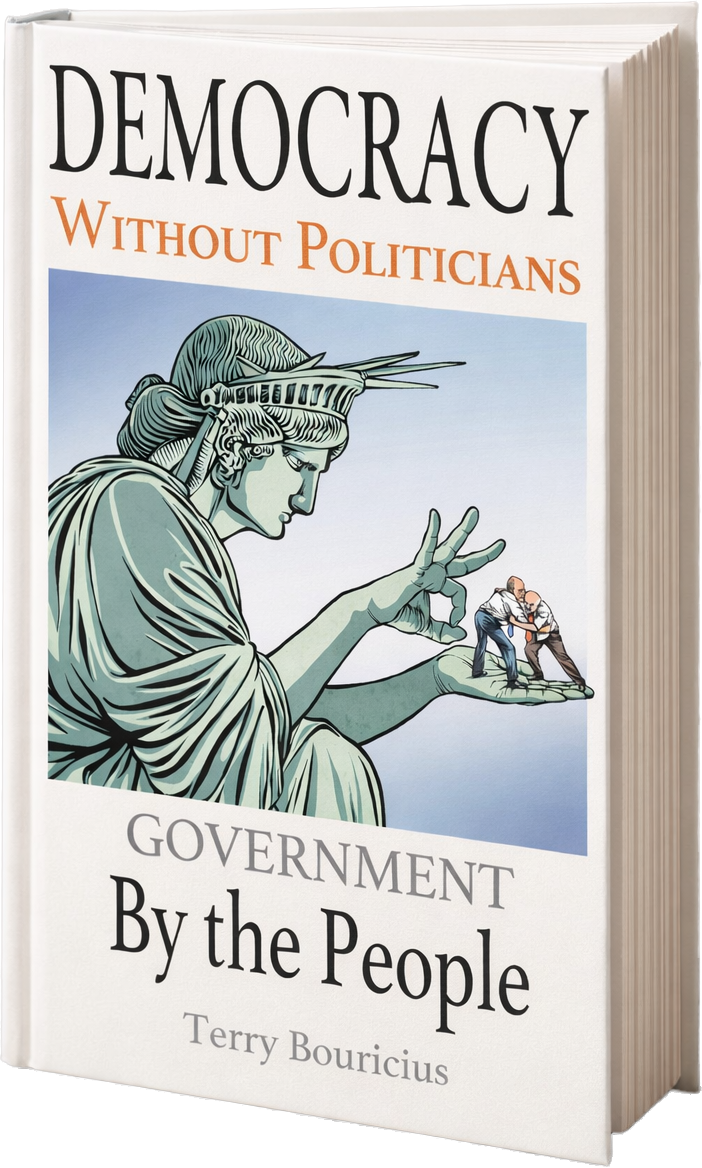 Democracy Without Politicians Cover of the book Democracy Without Politicians by Terry Bouricius